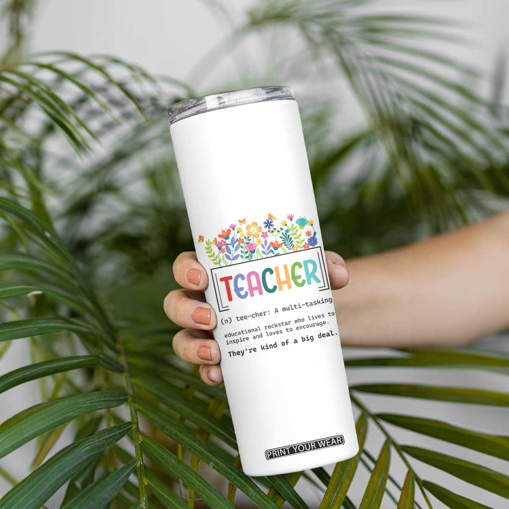 Teacher Appreciation Skinny Tumbler Back To School Wildflower Inspirational Teaching TB10 Print Your Wear