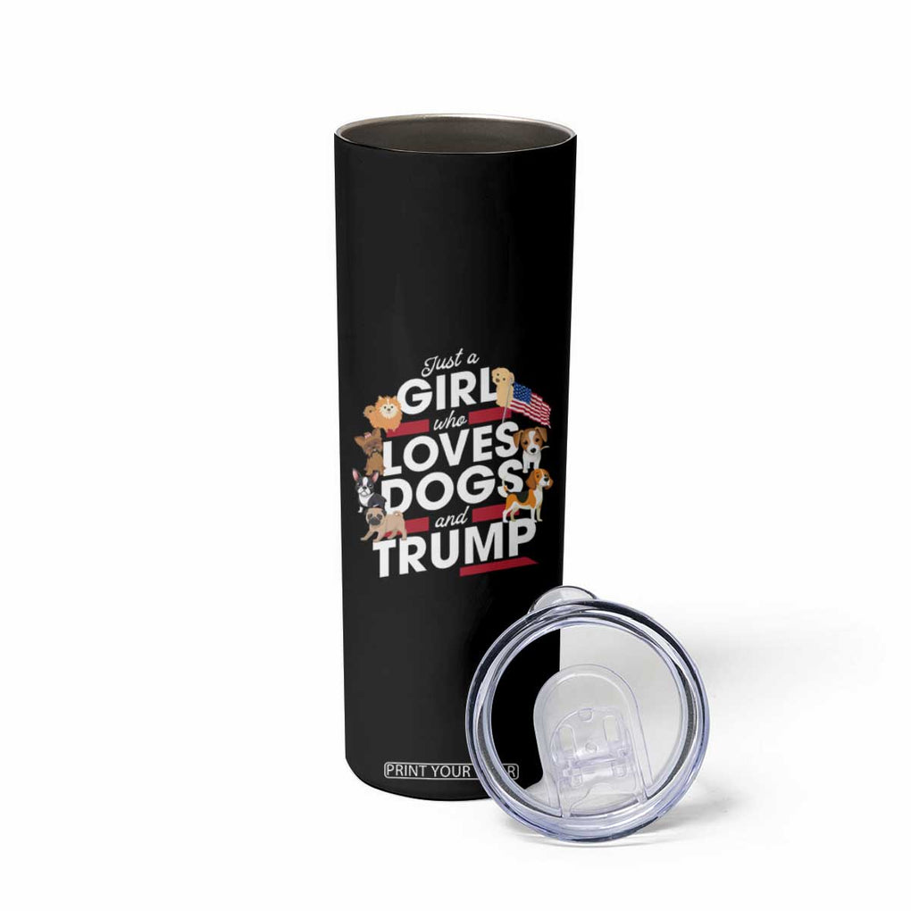 Trump 2024 Dog Lovers Skinny Tumbler Just A Girl Who Loves Dogs And Trump TB10 Print Your Wear