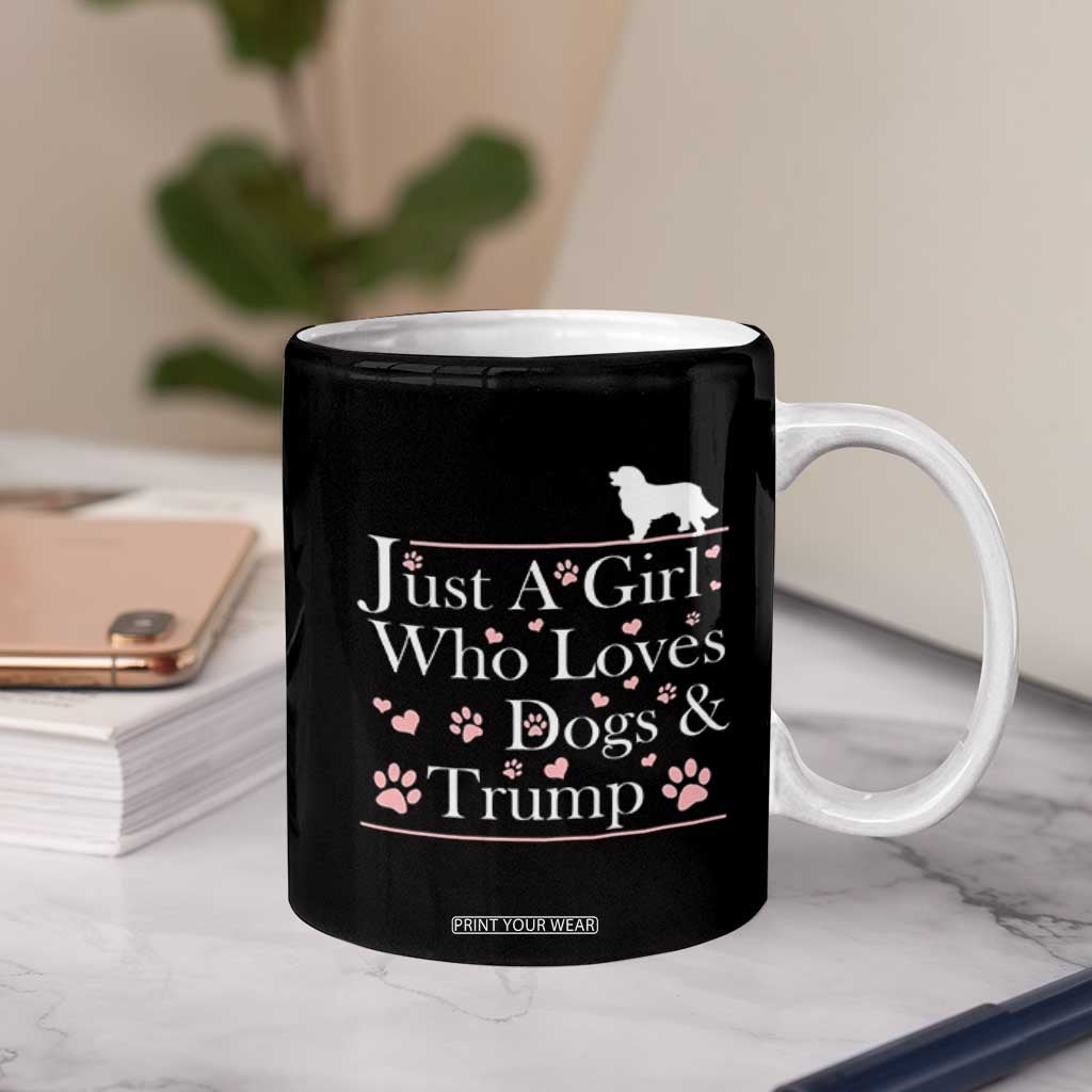 Dog Mom Gifts Coffee Mug Just A Girl Who Loves Dogs And Trump TB10 Print Your Wear