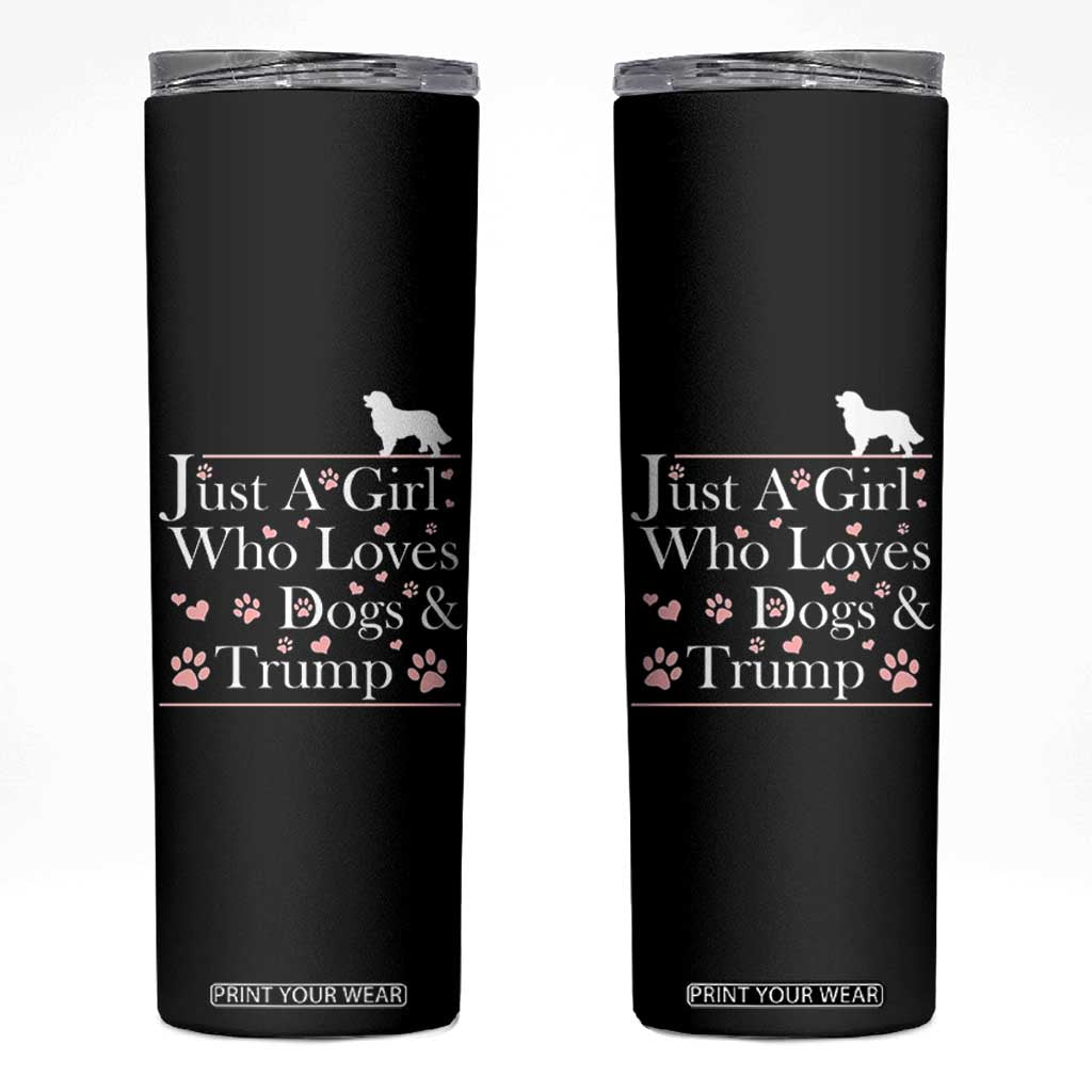Dog Mom Gifts Skinny Tumbler Just A Girl Who Loves Dogs And Trump TB10 Black Print Your Wear