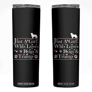 Dog Mom Gifts Skinny Tumbler Just A Girl Who Loves Dogs And Trump TB10 Black Print Your Wear