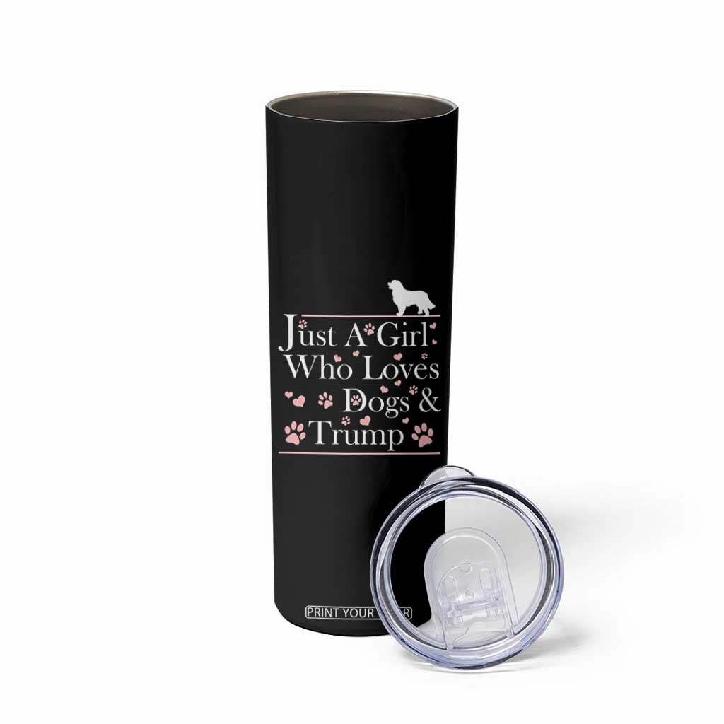 Dog Mom Gifts Skinny Tumbler Just A Girl Who Loves Dogs And Trump TB10 Print Your Wear