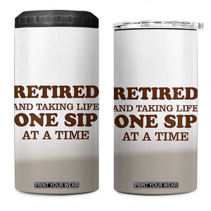 Retirement Coffee 4 in 1 Can Cooler Tumbler Retired and Taking Life One Sip At A Time TB10 One Size: 16 oz Beige Print Your Wear