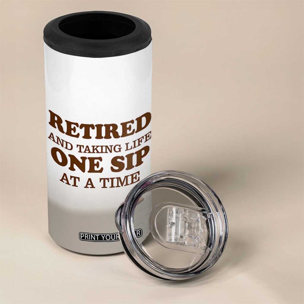Retirement Coffee 4 in 1 Can Cooler Tumbler Retired and Taking Life One Sip At A Time TB10 Print Your Wear