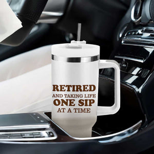 Retirement Coffee Tumbler With Handle Retired and Taking Life One Sip At A Time TB10 Print Your Wear