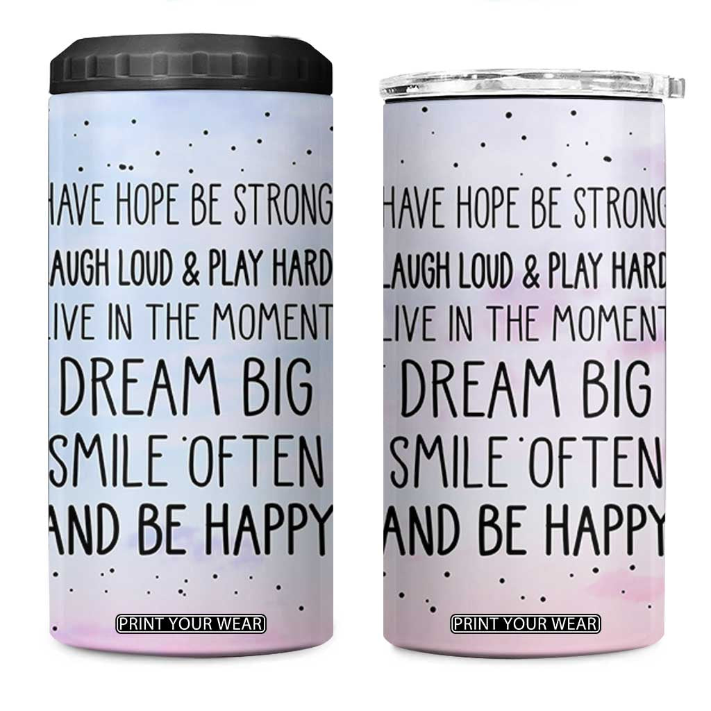 Funny Inspirational 4 in 1 Can Cooler Tumbler Have Hope Be Strong Motivational Quote TB10 One Size: 16 oz Pastel Print Your Wear