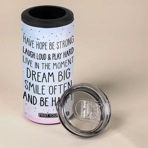 Funny Inspirational 4 in 1 Can Cooler Tumbler Have Hope Be Strong Motivational Quote TB10 Print Your Wear