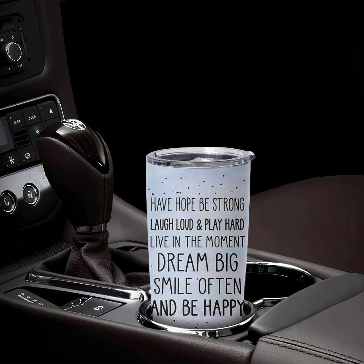 Funny Inspirational Tumbler Cup Have Hope Be Strong Motivational Quote TB10 Print Your Wear