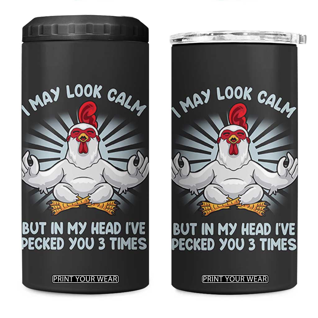 Funny Chicken 4 in 1 Can Cooler Tumbler I May Look Calm But In My Head I've Pecked You 3 Times TB10 One Size: 16 oz Grey Print Your Wear