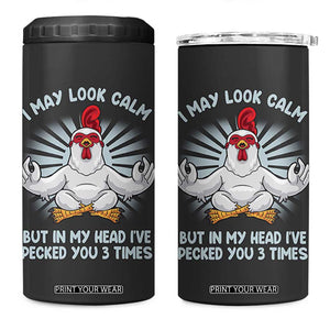 Funny Chicken 4 in 1 Can Cooler Tumbler I May Look Calm But In My Head I've Pecked You 3 Times TB10 One Size: 16 oz Grey Print Your Wear