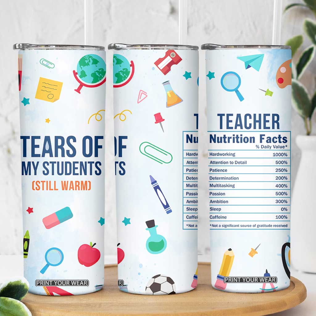 Funny Teacher Appreciation Gifts Skinny Tumbler Tears Of My Students Funny College Professor TB10 Print Your Wear