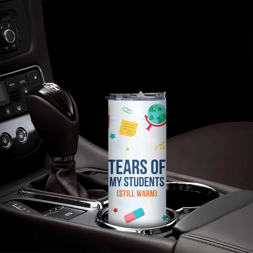 Funny Teacher Appreciation Gifts Skinny Tumbler Tears Of My Students Funny College Professor TB10 Print Your Wear