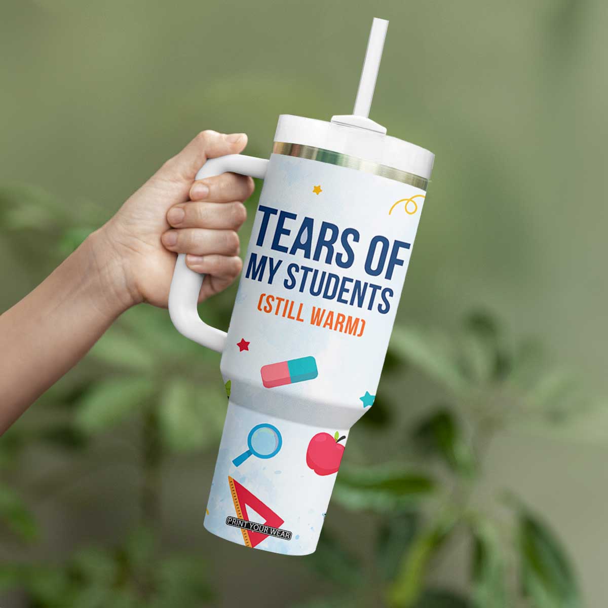 Funny Teacher Appreciation Gifts Tumbler With Handle Tears Of My Students Funny College Professor TB10 Print Your Wear