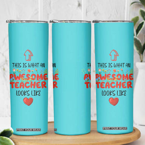 Funny Teacher Gifts Skinny Tumbler This Is What An Awesome Teacher Looks Like TB10 Print Your Wear