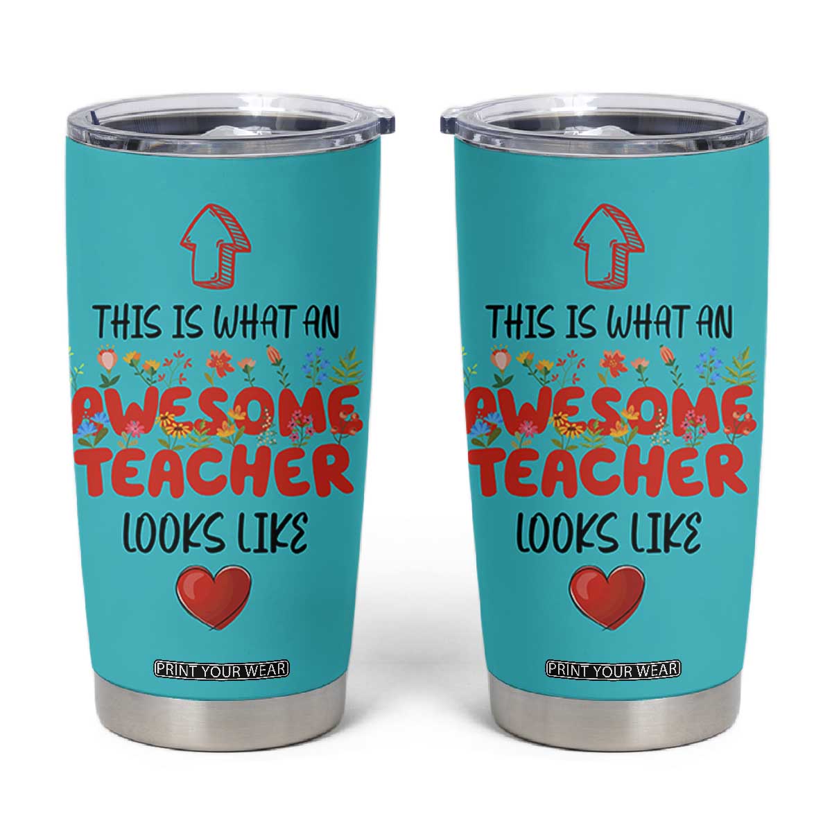 Funny Teacher Gifts Tumbler Cup This Is What An Awesome Teacher Looks Like TB10 Teal Print Your Wear