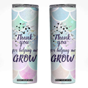 Thank You For Helping Me Grow Skinny Tumbler Thank You Appreciation Gift TB10 Pastel Print Your Wear