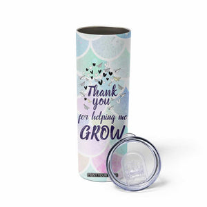 Thank You For Helping Me Grow Skinny Tumbler Thank You Appreciation Gift TB10 Print Your Wear