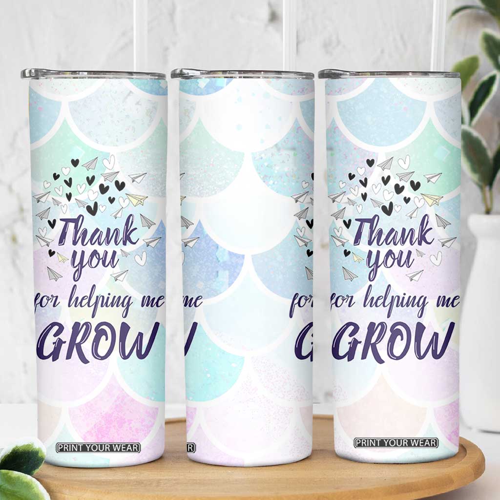 Thank You For Helping Me Grow Skinny Tumbler Thank You Appreciation Gift TB10 Print Your Wear