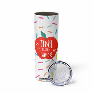 Tiny Human Tamer Teacher Skinny Tumbler Funny Preschool Kindergarten Teachers TB10 Print Your Wear