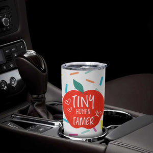 Tiny Human Tamer Teacher Tumbler Cup Funny Preschool Kindergarten Teachers TB10 Print Your Wear