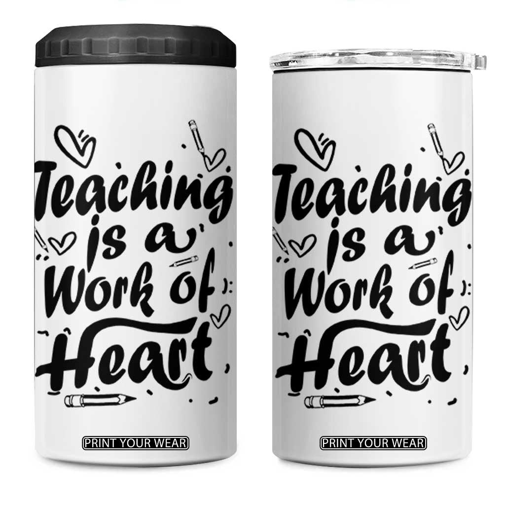 Teacher Appreciation Gift 4 in 1 Can Cooler Tumbler Teaching Is A Work of Heart School Gifts For Teachers TB10 One Size: 16 oz White Print Your Wear