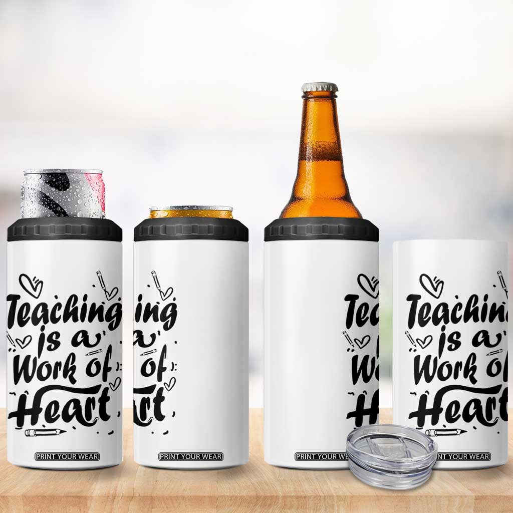 Teacher Appreciation Gift 4 in 1 Can Cooler Tumbler Teaching Is A Work of Heart School Gifts For Teachers TB10 Print Your Wear
