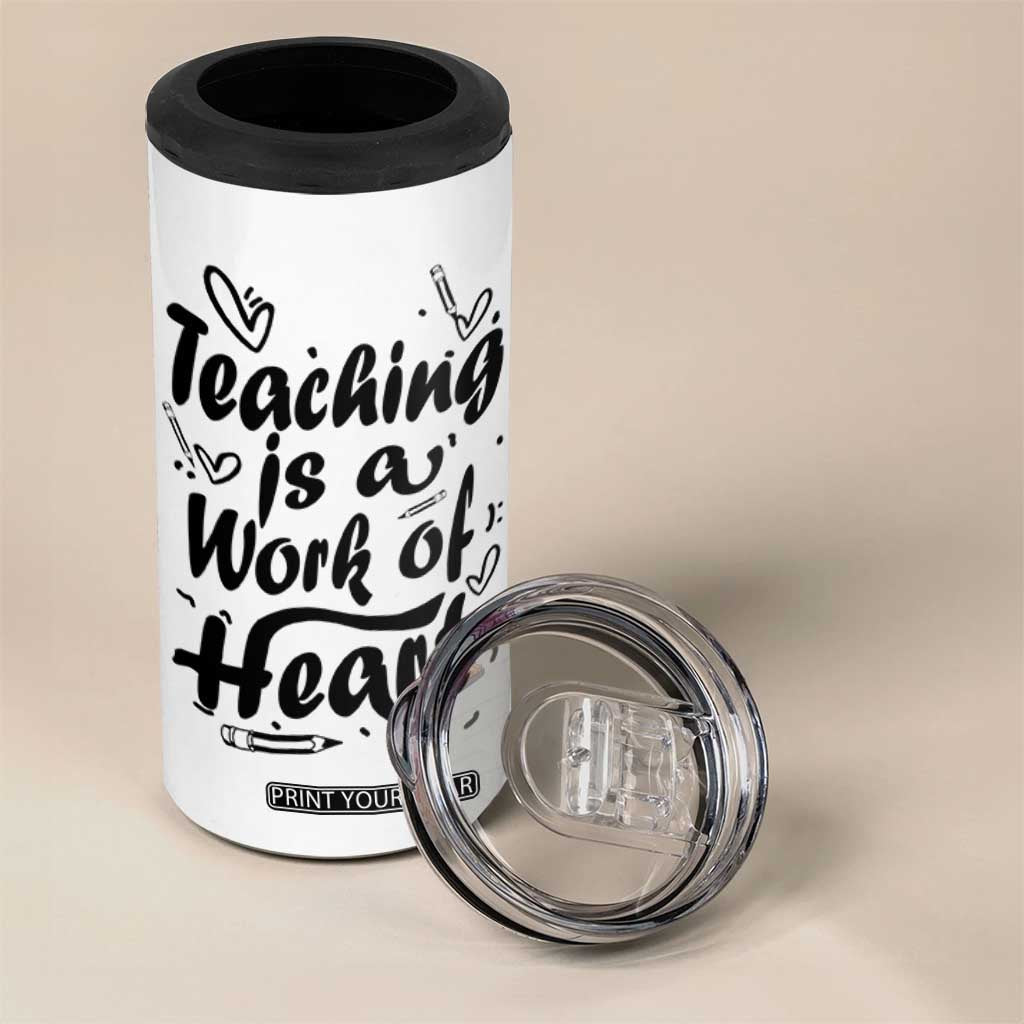 Teacher Appreciation Gift 4 in 1 Can Cooler Tumbler Teaching Is A Work of Heart School Gifts For Teachers TB10 Print Your Wear