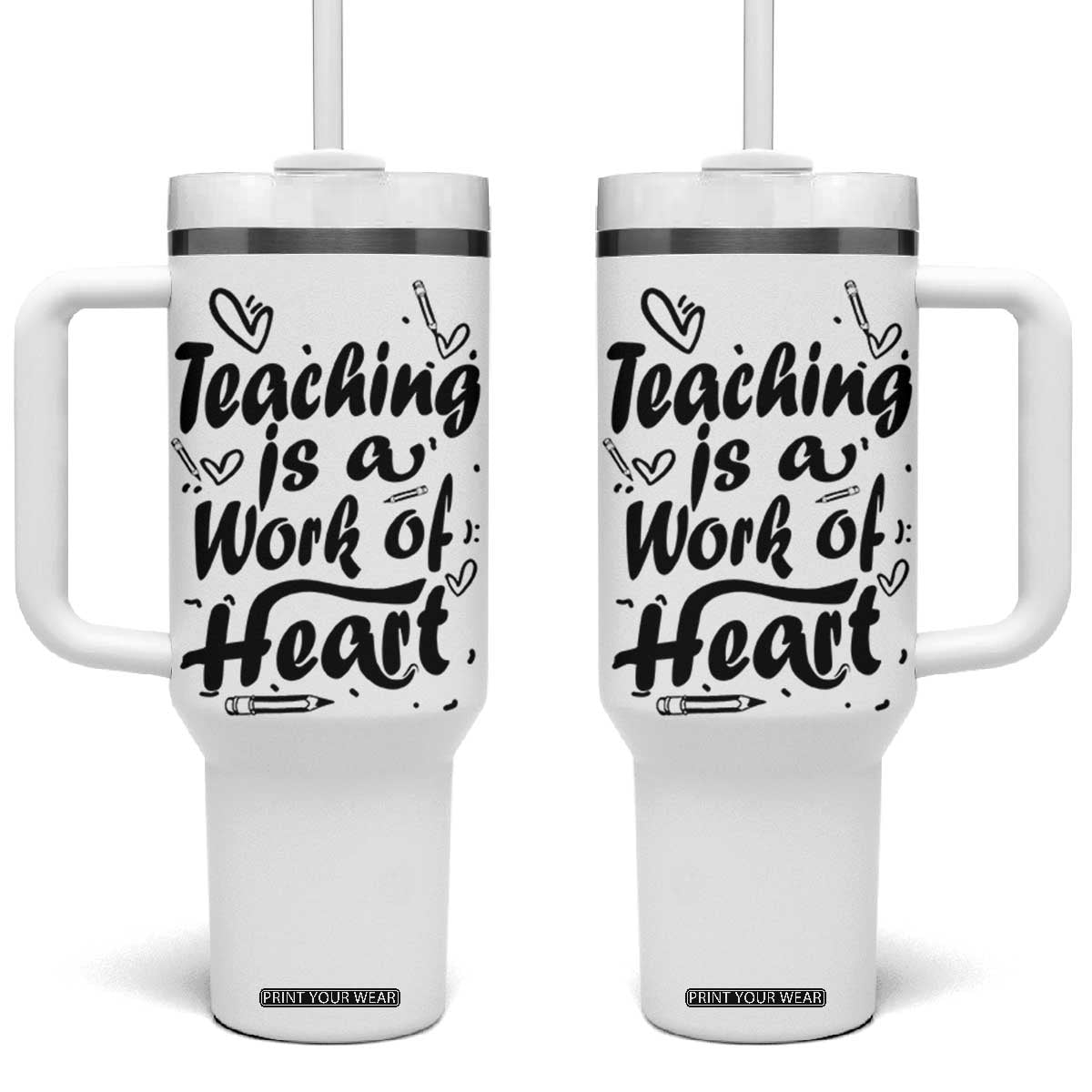 Teacher Appreciation Gift Tumbler With Handle Teaching Is A Work of Heart School Gifts For Teachers TB10 One Size: 40 oz White Print Your Wear