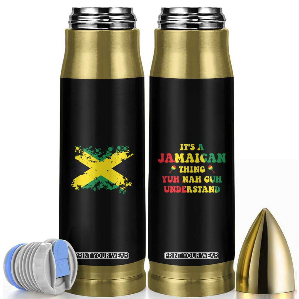 Jamaican Flag Bullet Tumbler It's A Jamaica Thing Yuh Nah Guh Understand Funny Jamaica Souvenir Love Travel Vacation TB10 Black Print Your Wear