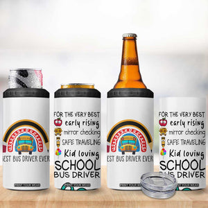 Best Bus Driver Ever Appreciation 4 in 1 Can Cooler Tumbler For The Very Best Early Rising Mirror Checking Safe Traveling Kid Loving TB10 Print Your Wear