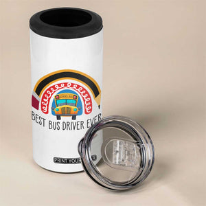 Best Bus Driver Ever Appreciation 4 in 1 Can Cooler Tumbler For The Very Best Early Rising Mirror Checking Safe Traveling Kid Loving TB10 Print Your Wear