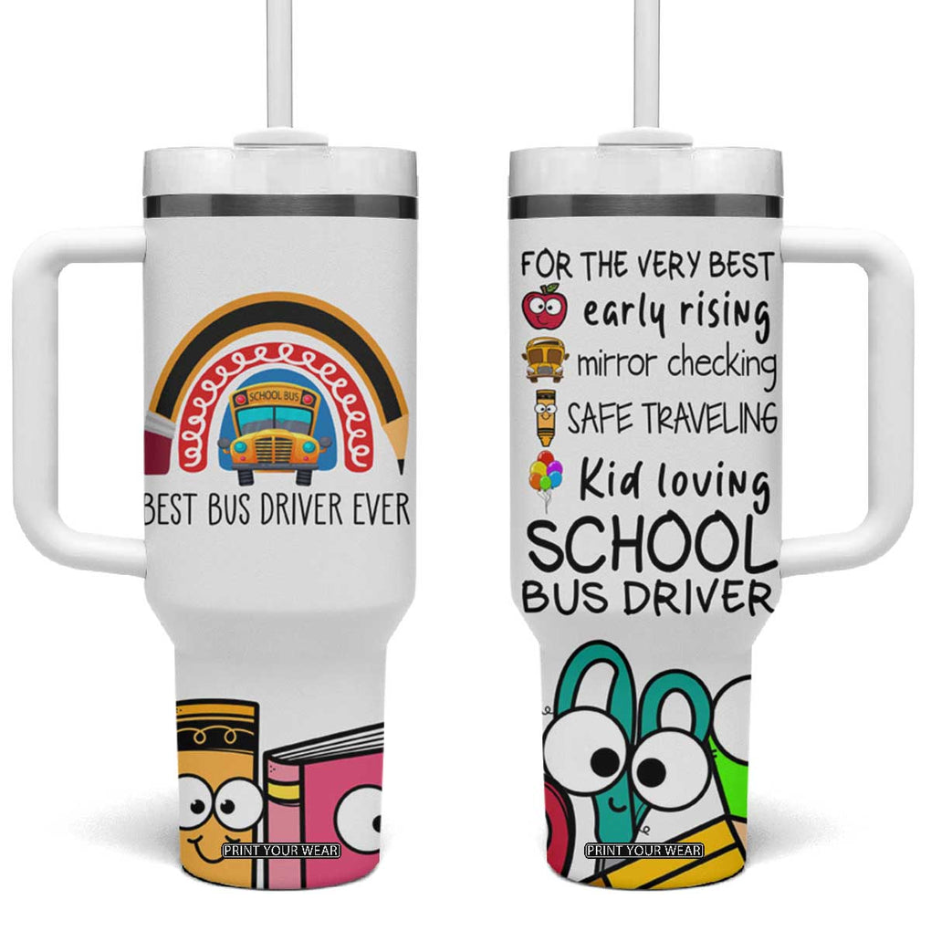 Best Bus Driver Ever Appreciation Tumbler With Handle For The Very Best Early Rising Mirror Checking Safe Traveling Kid Loving TB10 One Size: 40 oz White Print Your Wear