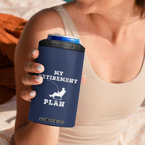 Fishing Retirement Plan 4 in 1 Can Cooler Tumbler Fisherman Jokes Rod Pole Grandpa TB10 Print Your Wear