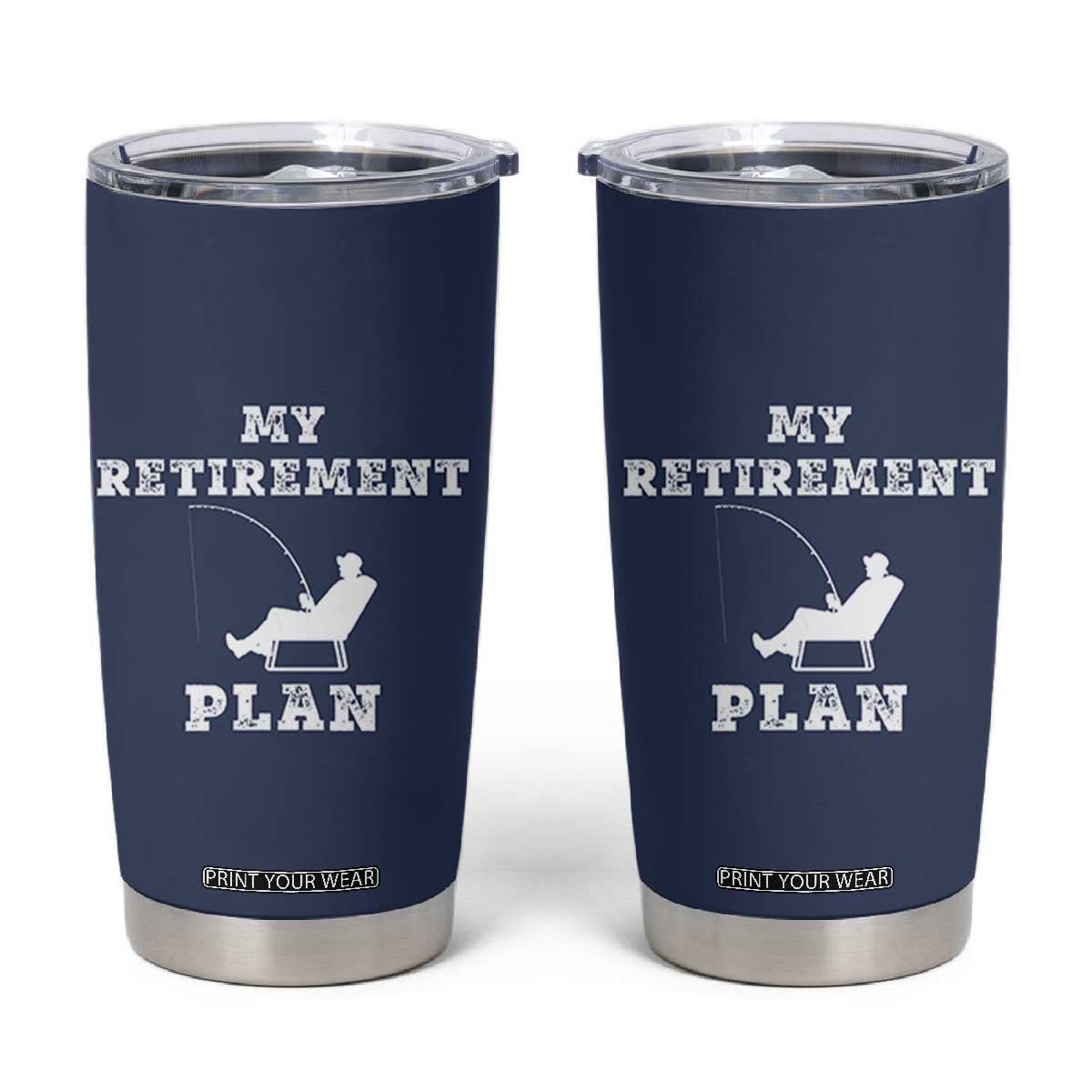 Fishing Retirement Plan Tumbler Cup Fisherman Jokes Rod Pole Grandpa TB10 Navy Print Your Wear