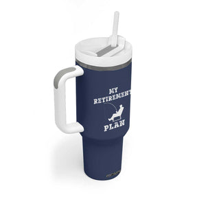 Fishing Retirement Plan Tumbler With Handle Fisherman Jokes Rod Pole Grandpa TB10 Print Your Wear