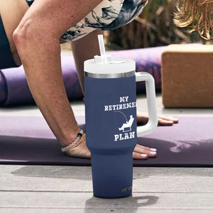Fishing Retirement Plan Tumbler With Handle Fisherman Jokes Rod Pole Grandpa TB10 Print Your Wear