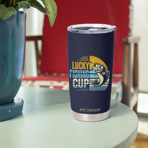 Lucky Fishing Tumbler Cup Funny Fathers Day Fishing Gifts For Men TB10 Print Your Wear