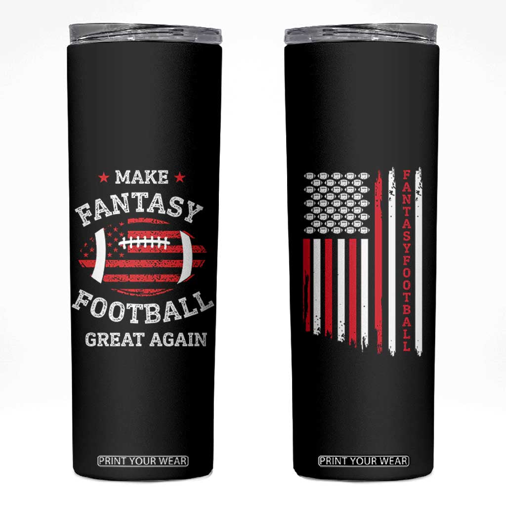 Make Fantasy Football Great Again Skinny Tumbler Funny Draft Party American Flag TB10 Black Print Your Wear