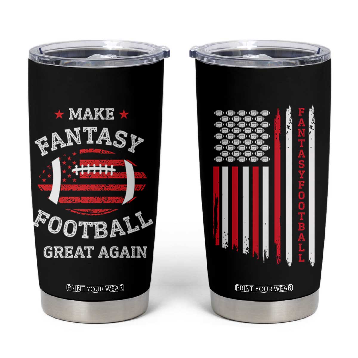 Make Fantasy Football Great Again Tumbler Cup Funny Draft Party American Flag TB10 Black Print Your Wear