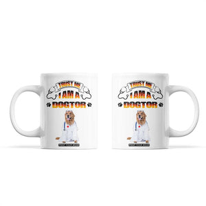 Veterinarian Gifts Coffee Mug Trust Me Im A Dogtor Doctor Vet Tech Funny Dog Gifts TB10 White Print Your Wear