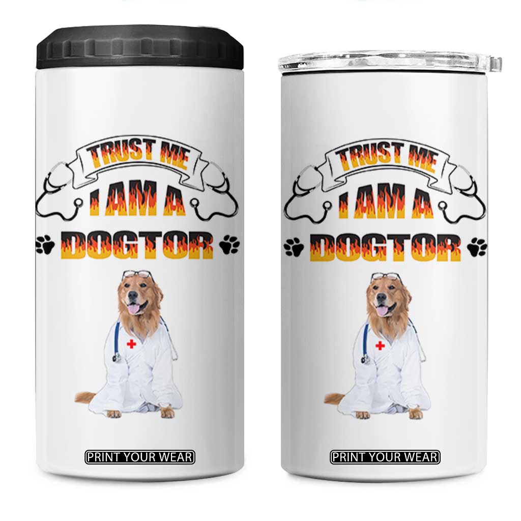 Veterinarian Gifts 4 in 1 Can Cooler Tumbler Trust Me Im A Dogtor Doctor Vet Tech Funny Dog Gifts TB10 One Size: 16 oz White Print Your Wear