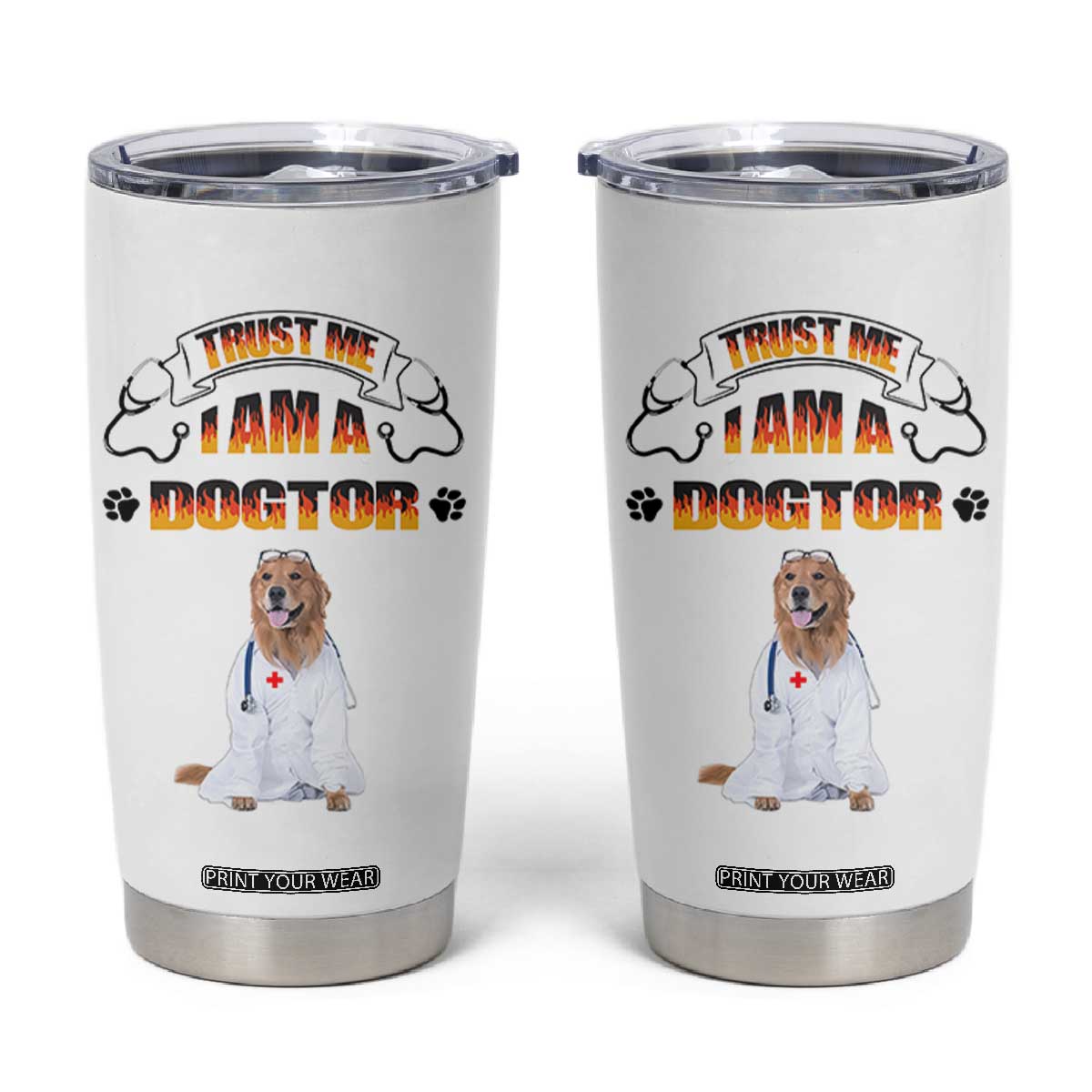 Veterinarian Gifts Tumbler Cup Trust Me Im A Dogtor Doctor Vet Tech Funny Dog Gifts TB10 White Print Your Wear