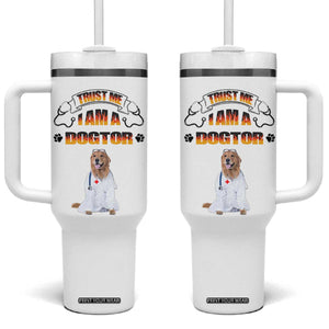 Veterinarian Gifts Tumbler With Handle Trust Me Im A Dogtor Doctor Vet Tech Funny Dog Gifts TB10 One Size: 40 oz White Print Your Wear