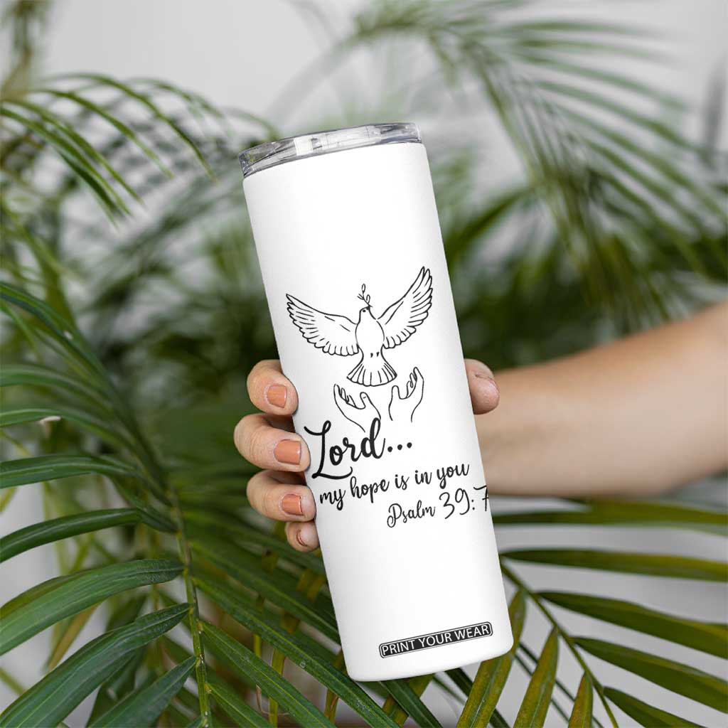 Christian Gifts Skinny Tumbler Bible Verse My Hope Is in You Psalm 39:7 TB10 Print Your Wear