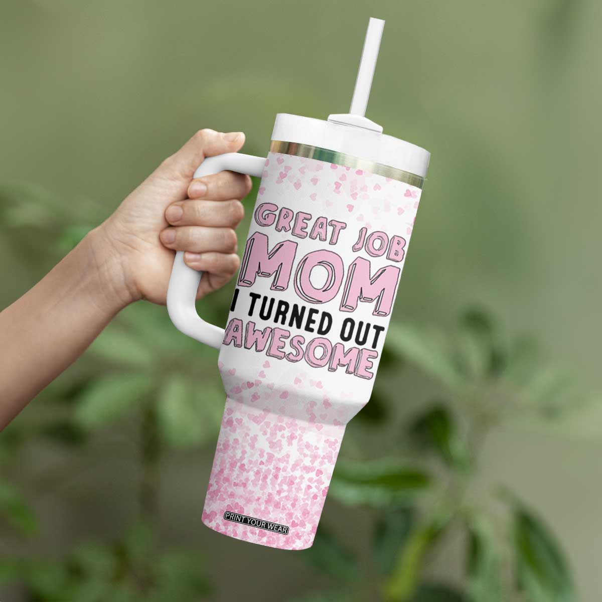 Funny Gifts For Mom Tumbler With Handle Great Job Mom I Turned Out Awesome Cute Present From Daughter Son TB10 Print Your Wear