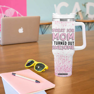 Funny Gifts For Mom Tumbler With Handle Great Job Mom I Turned Out Awesome Cute Present From Daughter Son TB10 Print Your Wear