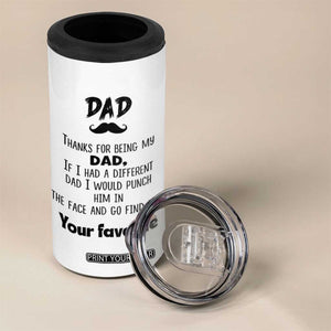 Funny Dad Gifts 4 in 1 Can Cooler Tumbler Thanks For Being My Dad TB10 Print Your Wear