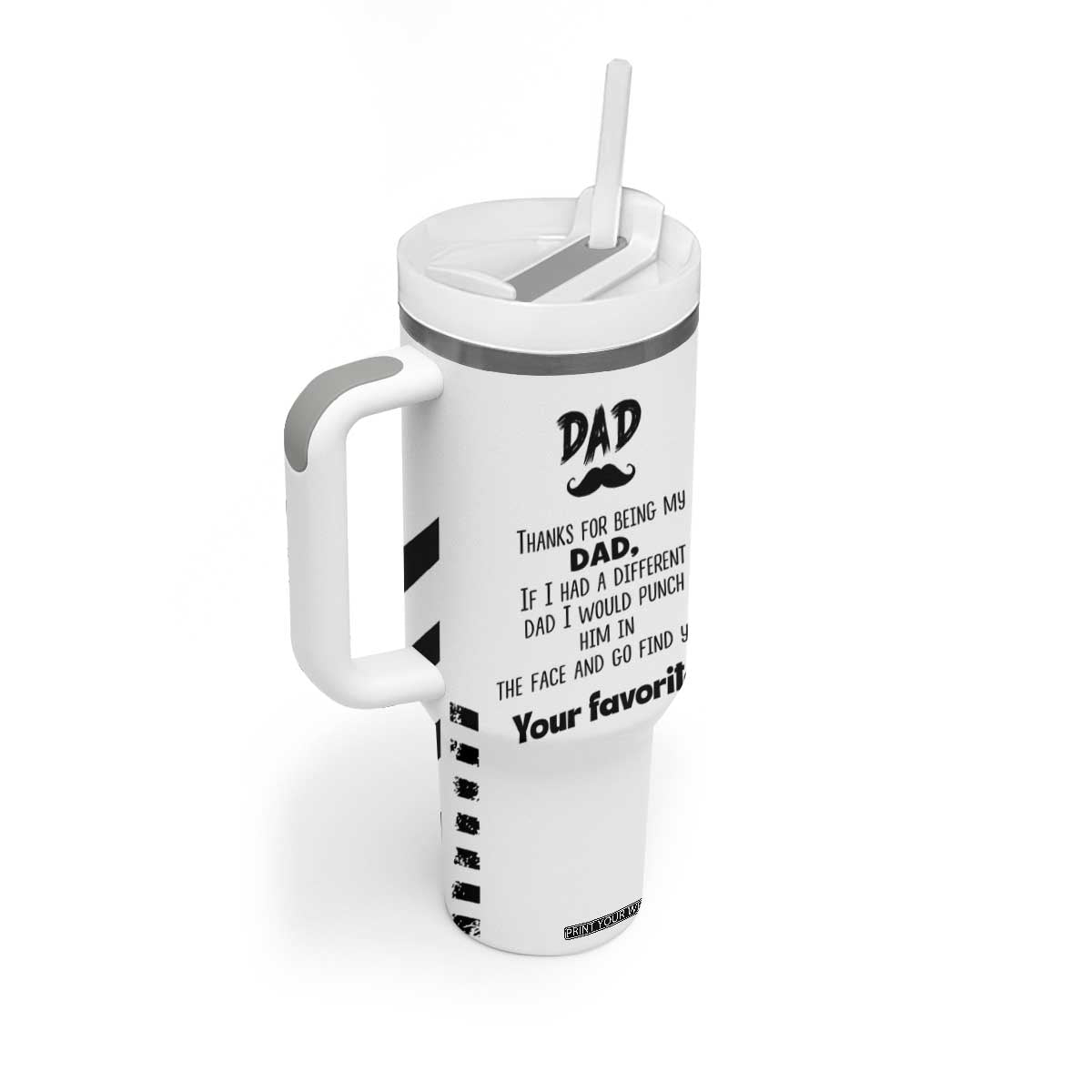 Funny Dad Gifts Tumbler With Handle Thanks For Being My Dad TB10 Print Your Wear