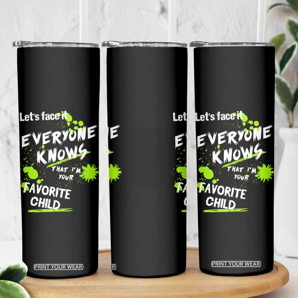 Mom Dad Gifts Skinny Tumbler Funny I'm Your Favorite Child Parents Gifts for Couples TB10 Print Your Wear