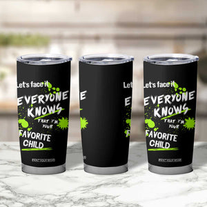Mom Dad Gifts Tumbler Cup Funny I'm Your Favorite Child Parents Gifts for Couples TB10 Print Your Wear